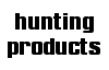 Hunting Products